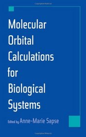 Molecular Orbital Calculations for Biological Systems (Topics in Physical Chemistry Series.)