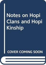 Notes on Hopi Clans and Hopi Kinship