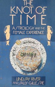 The knot of time : astrology and female experience