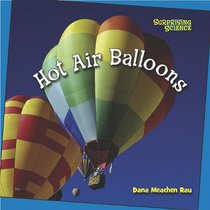 Hot Air Balloons (Benchmark Chapter Books: Surprising Science 1)