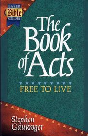 The Book of Acts: Free to Live