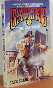 The War Wagon (Gatling, No 5)