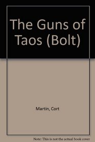 The Guns of Taos (Bolt, No 4)