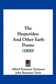 The Hesperides: And Other Early Poems (1900)