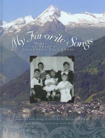My Favorite Songs: Maria Von Trapp's Childhood Folk Songs [With CD (Audio)]