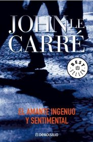 El Amante Ingenuo y Sentimental/ The Naive and Sentimental Lover (Best Sellers) (Spanish Edition)