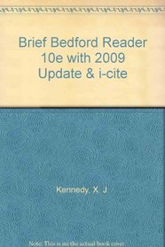 Brief Bedford Reader 10e with 2009 Update & i-cite