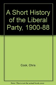 A Short History of the Liberal Party, 1900-88