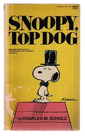 Snoopy, Top Dog (The Beagle Has Landed, Vol 2)