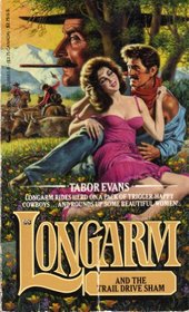 Longarm and the Trail Drive Sham (Longarm, No 98)