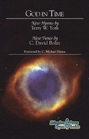 God In Time: New Hymns by Terry York and David Bolin