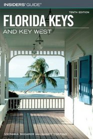 Insiders' Guide to the Florida Keys and Key West, 10th (Insiders' Guide Series)