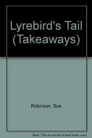 Lyrebird's Tail (Takeaways)