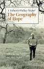 Geography of Hope: A Tribute to Wallace Stegner