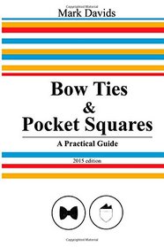 Bow Ties & Pocket Squares: A Practical Guide