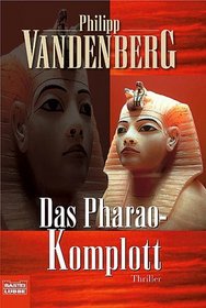 Das Pharao- Komplott.