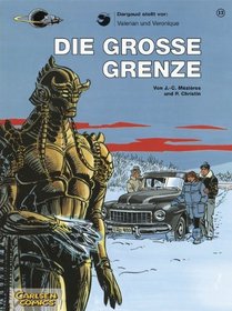 Valerian und Veronique, Bd.13, Die groe Grenze