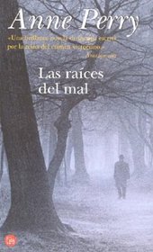 Las races del mal (The Twisted Root, William Monk, Bk 10) (Spanish Edition)