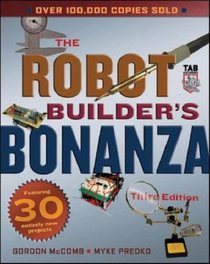 Robot Builder's Bonanza, Third Edition (Robot Builder's Bonanza)