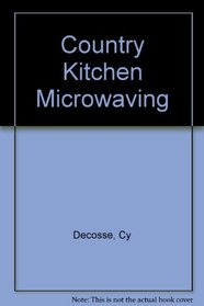 Country Kitchen Microwaving