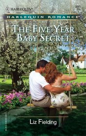 Five-Year Baby Secret (Harlequin Romance, No 3893)