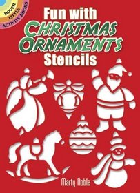 Fun with Christmas Ornaments Stencils (Dover Little Activity Books)