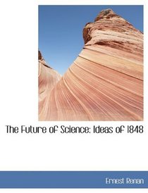 The Future of Science: Ideas of 1848