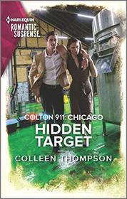 Hidden Target (Colton 911: Chicago, Bk 5) (Harlequin Romantic Suspense, No 2135)