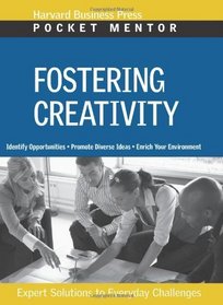 Fostering Creativity (Pocket Mentor)