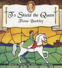 To Shield the Queen (Ursula Blanchard, Bk 1) (Audio CD) (Unabridged)