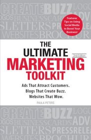 The Ultimate Marketing Toolkit: Ads That Attract Customers. Blogs That Create Buzz. Web Sites That Wow.