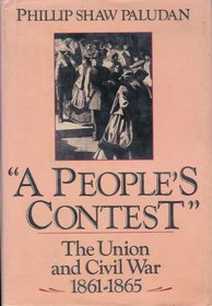 A people's contest: The Union and Civil War, 1861-1865 (The New American Nation series)