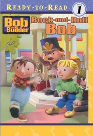 Rock-And-Roll Bob (Turtleback School & Library Binding Edition) (Bob the Builder (Simon & Schuster Paperback))