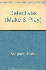 Detectives (Make & Play)