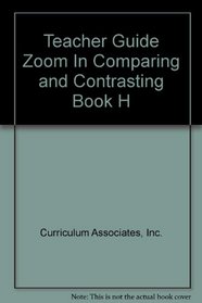 Teacher Guide Zoom In Comparing and Contrasting Book H