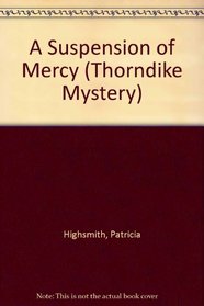 A Suspension of Mercy (Thorndike Press Large Print Mystery Series)