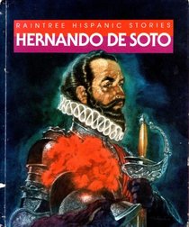 Hernando De Soto (Raintree Hispanic Stories)