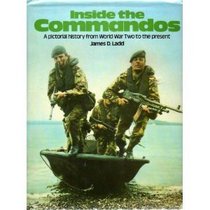 Inside the commandos: A pictorial history from World War Two to the present