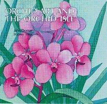 Orchid Art and the Orchid Isle