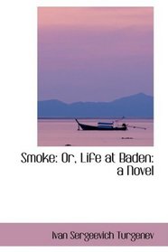 Smoke: Or, Life at Baden: a Novel