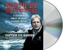 North by Northwestern: A Seafaring Family on Deadly Alaskan Waters (Audio CD) (Abridged)
