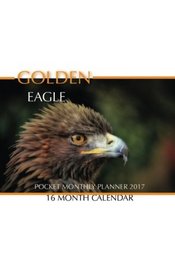 Golden Eagle Pocket Monthly Planner 2017: 16 Month Calendar