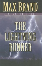 The Lightning Runner: A Western Story (Five Star Western Series)