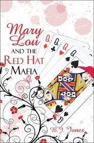 Mary Lou and the Red Hat Mafia