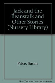 Jack and the Beanstalk and Other Stories (Nursery Library)