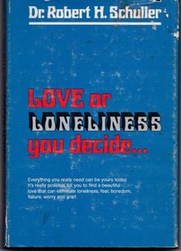 Love or Loneliness: You Decide