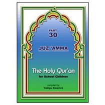 The Holy Qur'an for School Children (Part 30, Juz 'Amma)