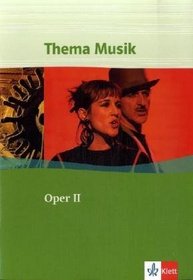 Thema Musik. Oper II. Schlerbuch