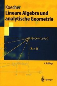 Lineare Algebra und analytische Geometrie (Springer-Lehrbuch) (German Edition)