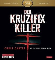 Der Kruzifix Killer (The Crucifix Killer) (Robert Hunter, Bk 1) (Audio MP3 CD) (German Edition)